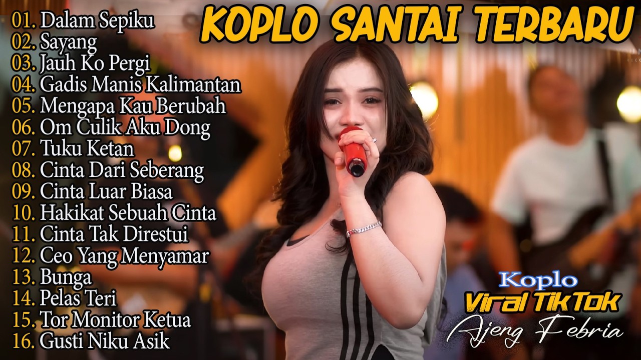 DALAM SEPIKU, GADIS MANIS KALIMANTAN - FULL ALBUM AJENG FEBRIA DANGDUT KOPLO TERBARU 2026