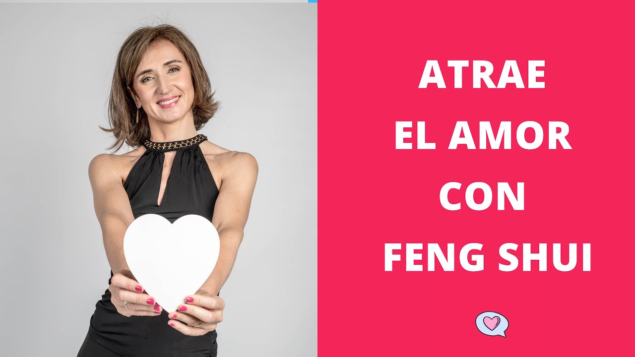 Cómo armonizar tu hogar para ATRAER EL AMOR con FENG SHUI