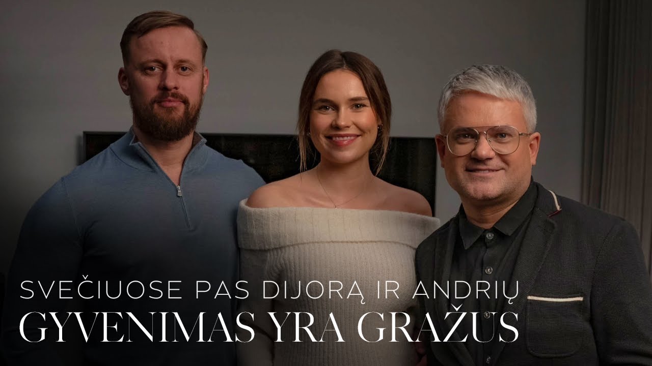 Gyvenimas yra gražus: pokalbis su Dijora Petrikonyte ir Andriumi Jonaičiu