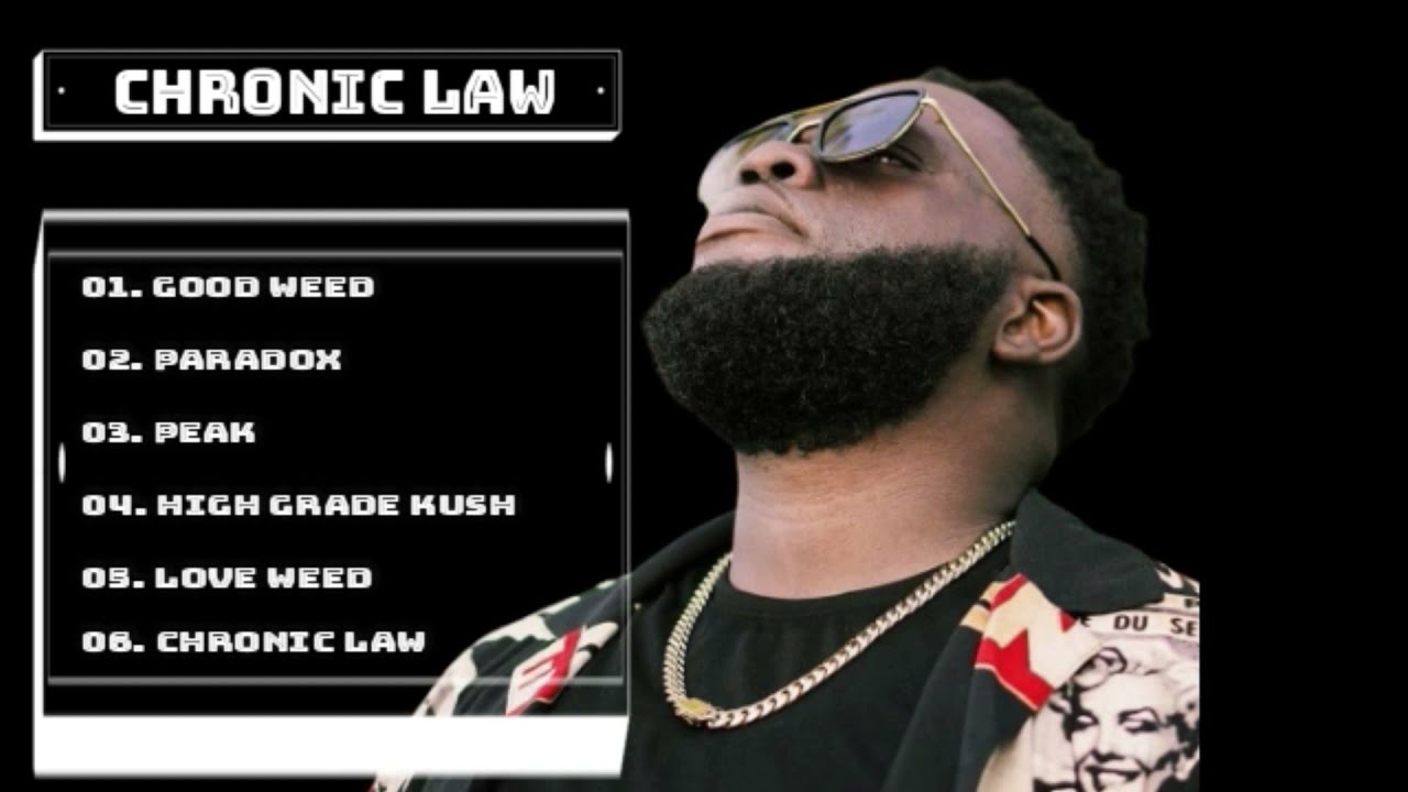 CHRONIC LAW GREATEST HITS -  BEST WEED SONGS OF CHRONIC LAW (6iX) PLAYLIST 🌿