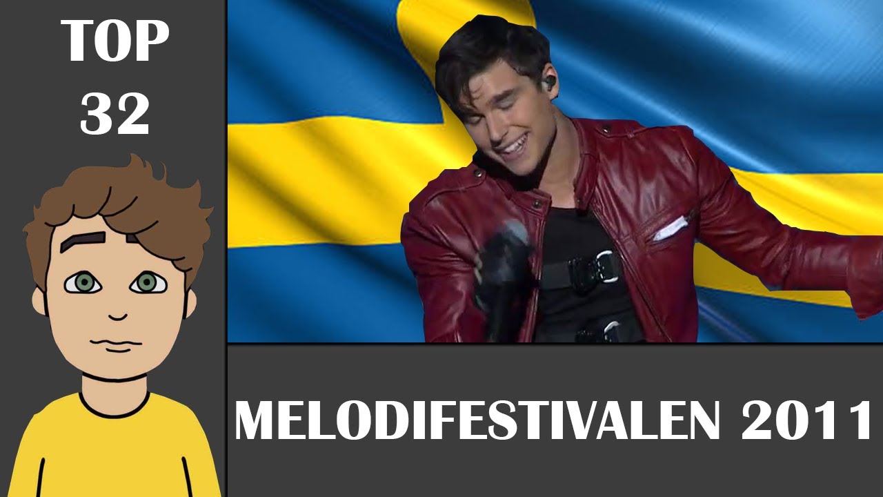 Melodifestivalen 2011 - My Top 32 (W/ Comments)