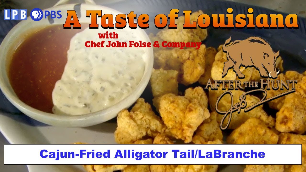Alligator / LaBranche Hunting Club | A Taste of Louisiana with Chef John Folse & Company (2010)