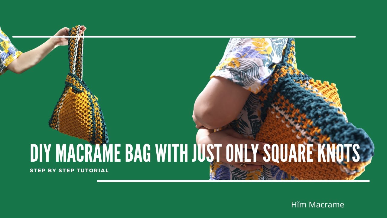 DIY macrame bag with just only Square knots | new design | Step by step tutorail