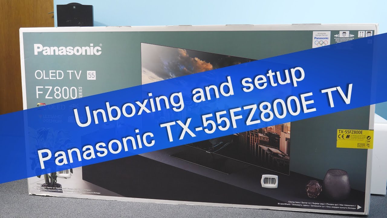 Panasonic TX-55FZ800E 4K UHD OLED TV unboxing