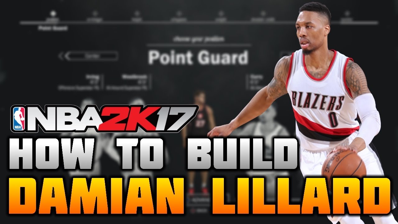 HOW TO MAKE DAMIAN LILLARD ON NBA 2K17