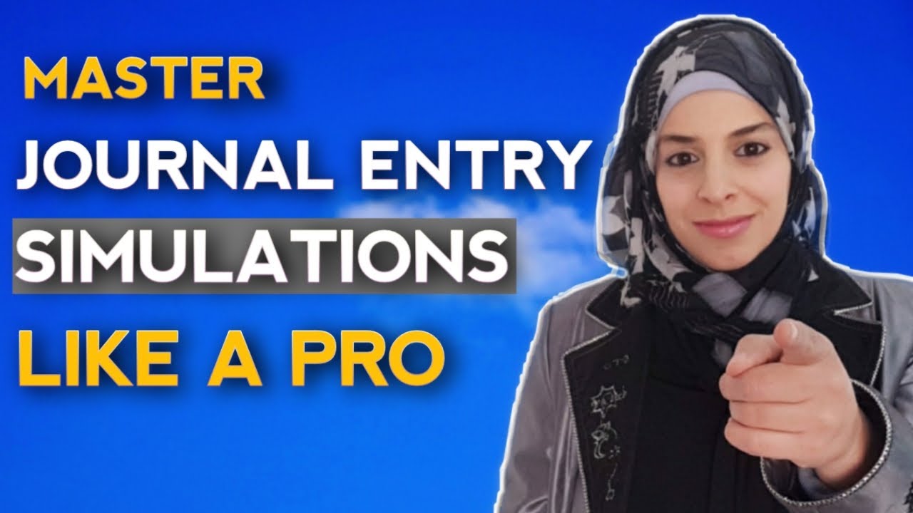 How to Master Journal Entry Simulations on the CPA Exam - 10 TIPS and an Example from the FAR Exam