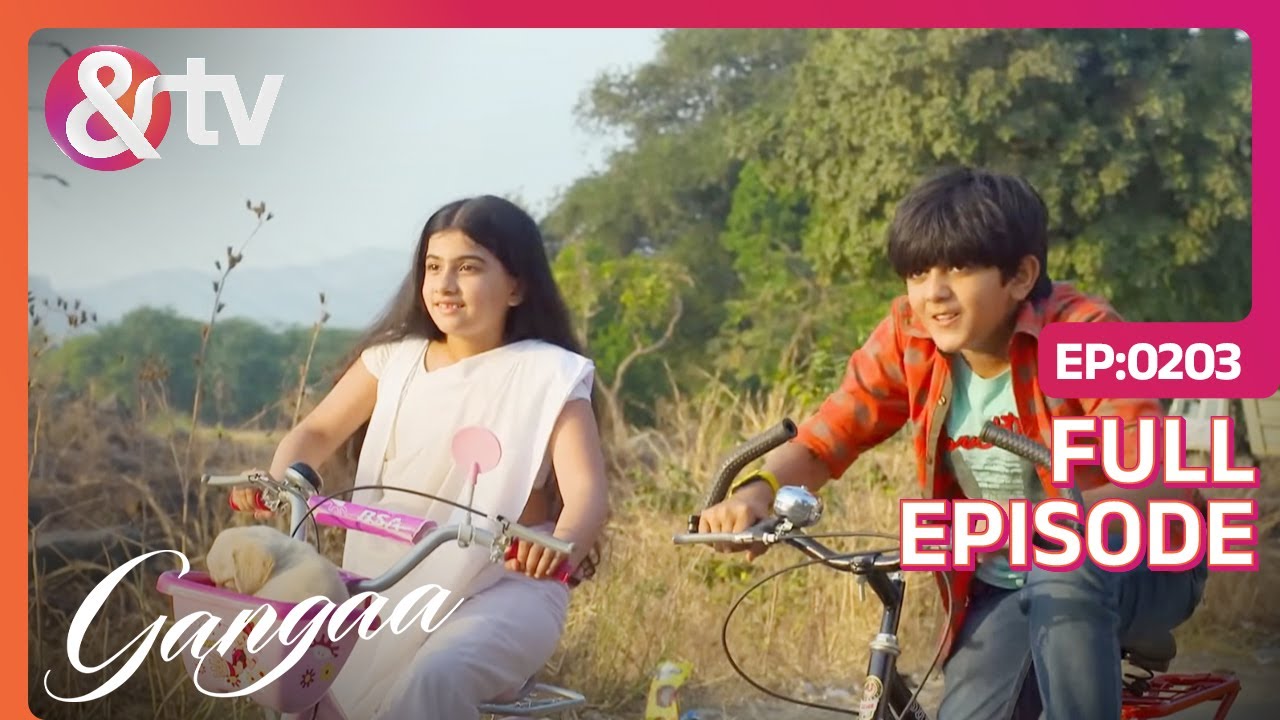 Sagar और Ganga के बीच लगी Race | Gangaa | Full Ep 203 | @And TV