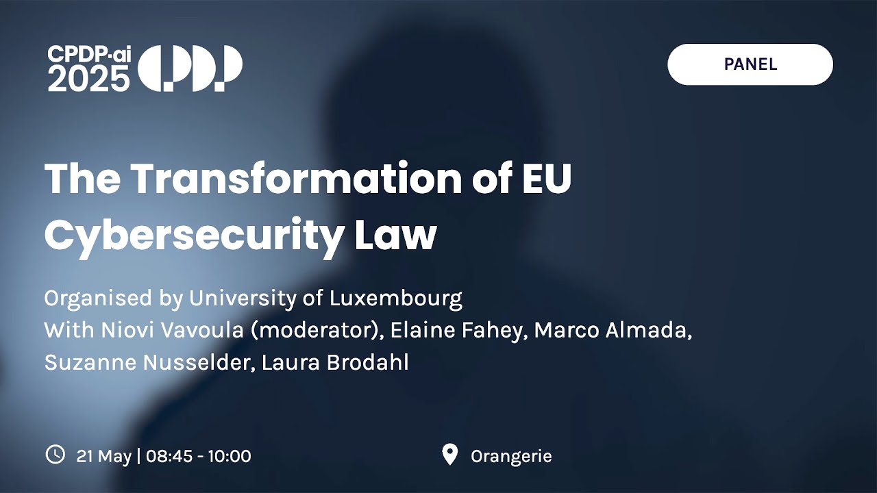 CPDP.ai 2025 - The Transformation of EU Cybersecurity Law