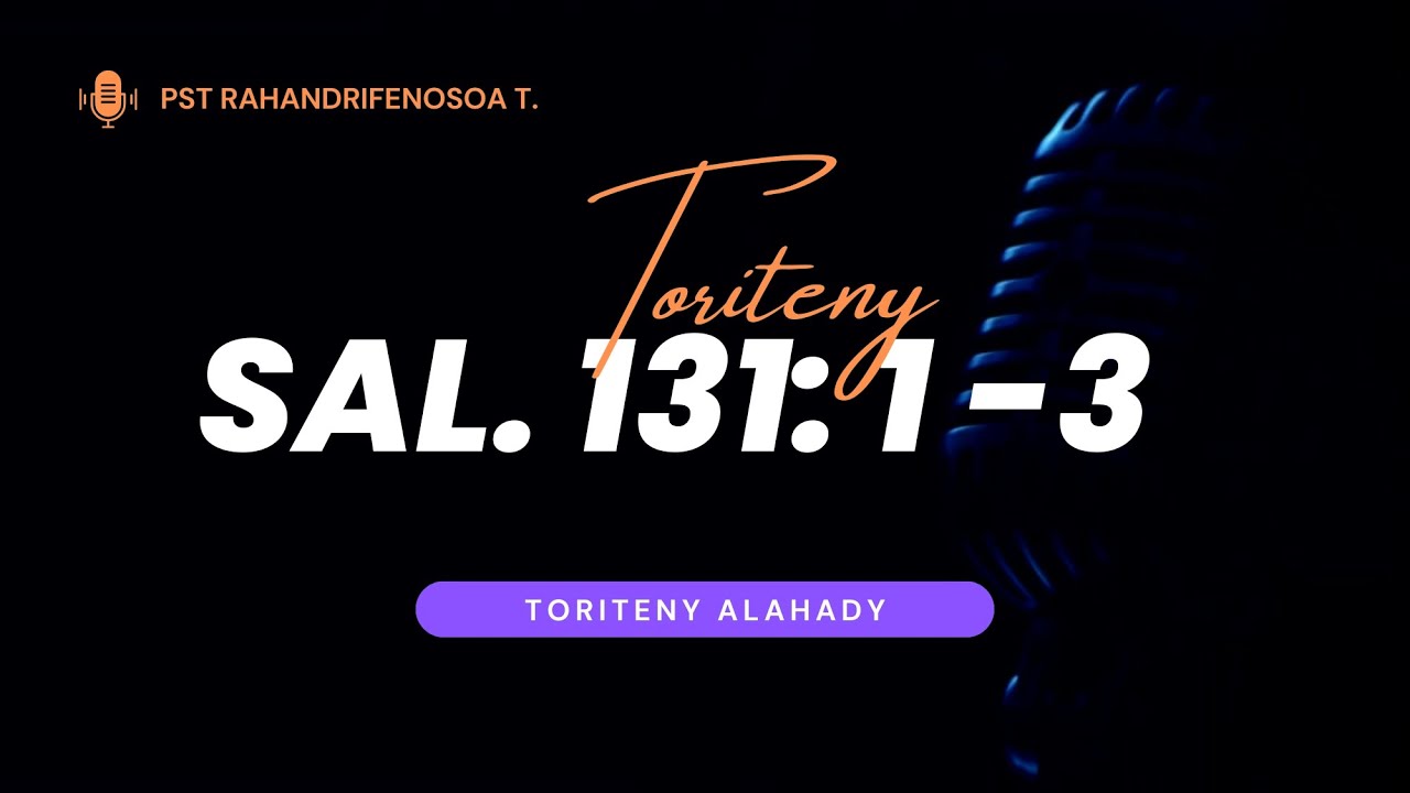 Marka 16: 15 - Toriteny Alahady (Sal. 131: 1 - 3)