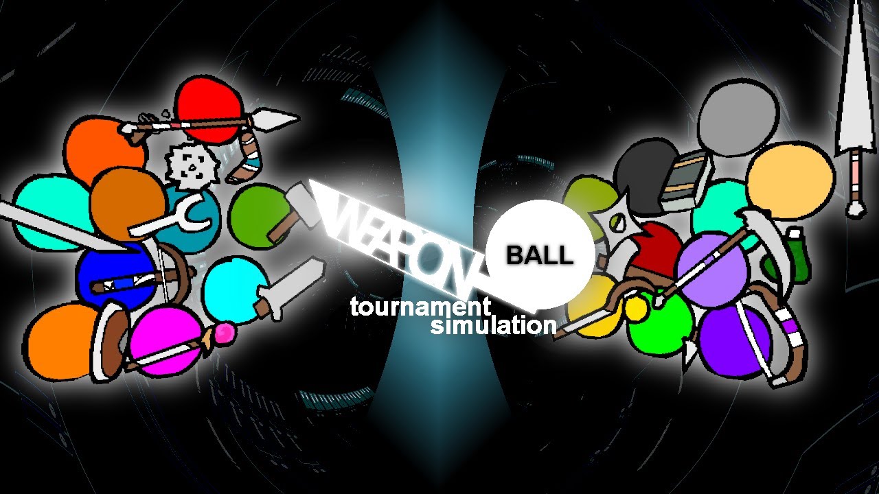 Weapon Ball Tournament Simulation (Earclacks Recreation Mega Compilation)