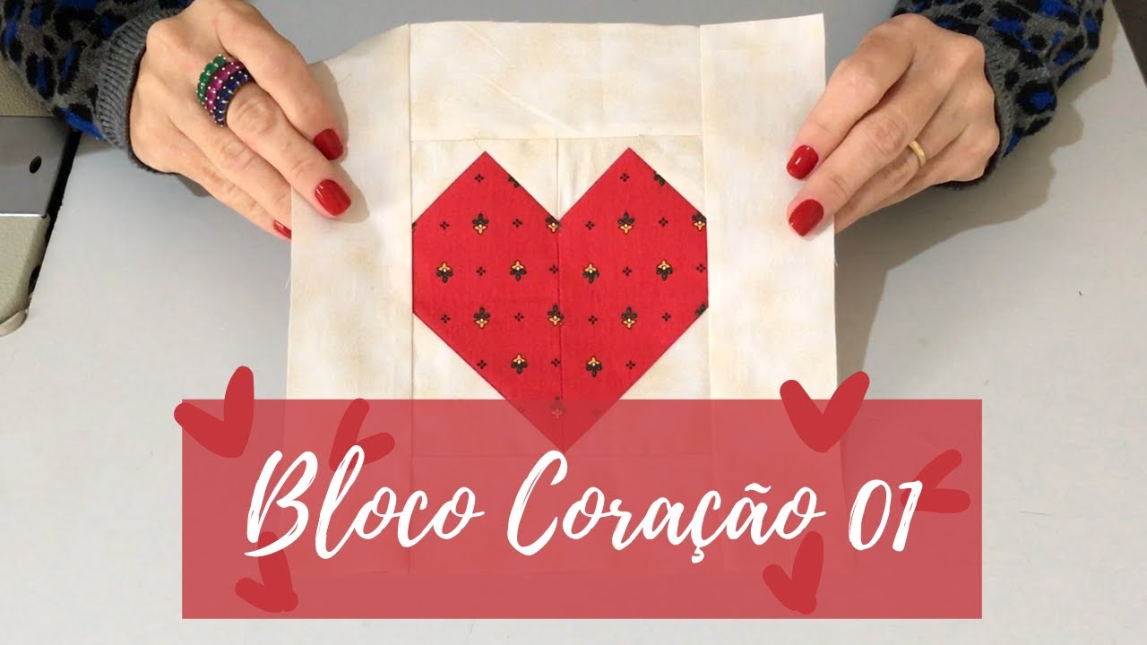 Bloco Coração 01| Patchwork | Semana dos Namorados