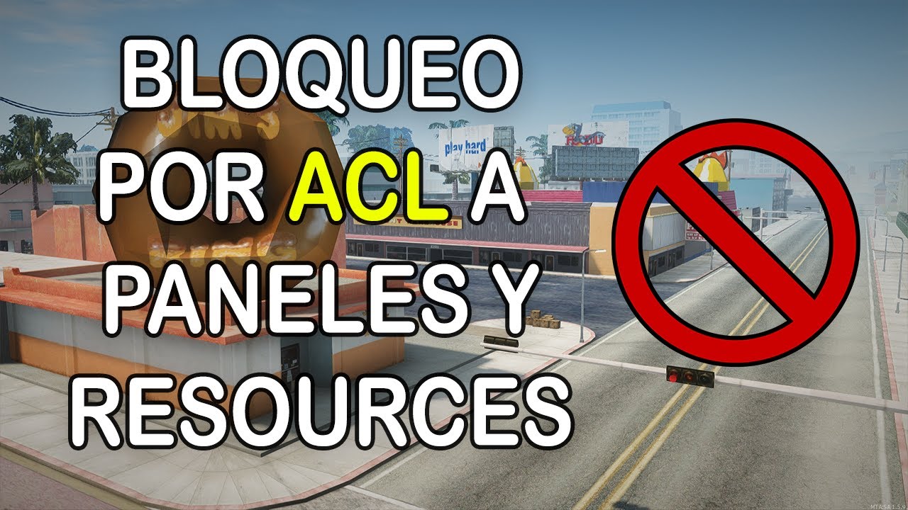 MTA:SA LUA | Agregar Bloqueo Por ACL a Cualquier Panel o Resource