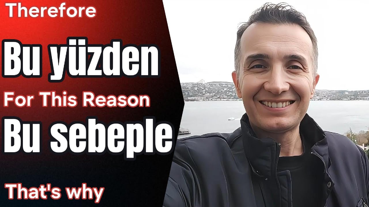 A2 Türkçe  | That's why - For this reason - Bu yüzden - Bu sebeple