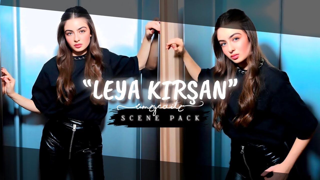 “Leya Kırşan Scene Pack” || Kindly give creds if you use it for anything or anywhere 🌷
