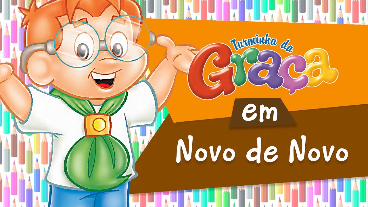 Turminha da Graça - Novo de Novo