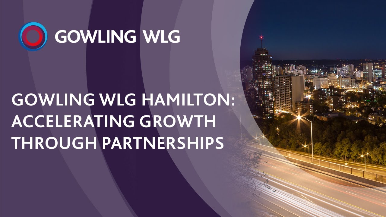Gowling WLG Hamilton: Accelerating Growth through Partnerships