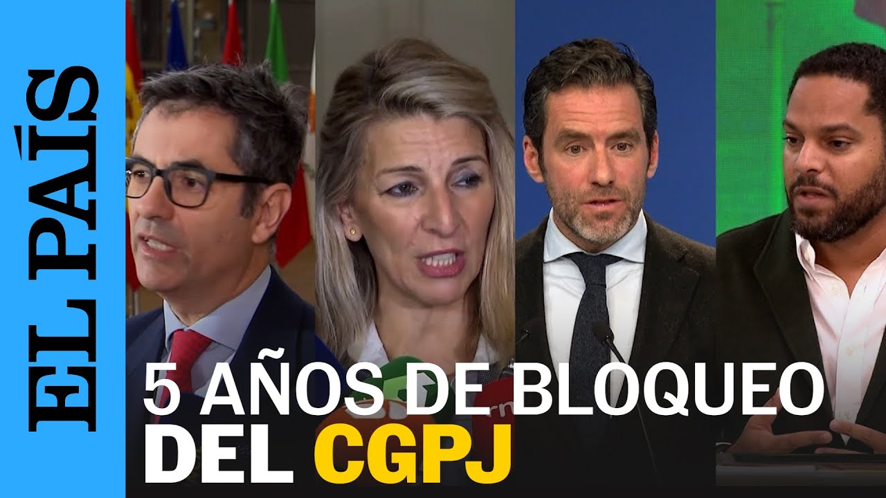 ESPA&Ntilde;A | Se cumplen cinco a&ntilde;os de bloqueo del CGPJ: as&iacute; han reaccionado los partidos | EL PA&Iacute;S