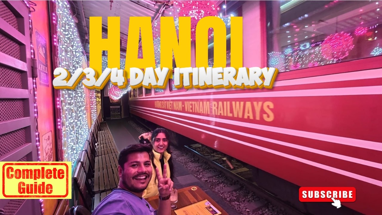 Hanoi Vietnam: Don’t visit until you watch this! वियतनाम ट्रिप की पूरी जानकारी