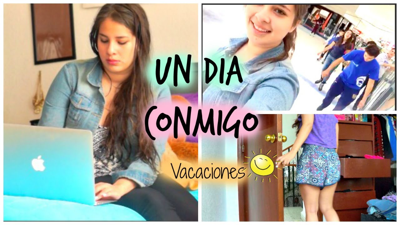Un dia conmigo: Vacaciones ♡☼