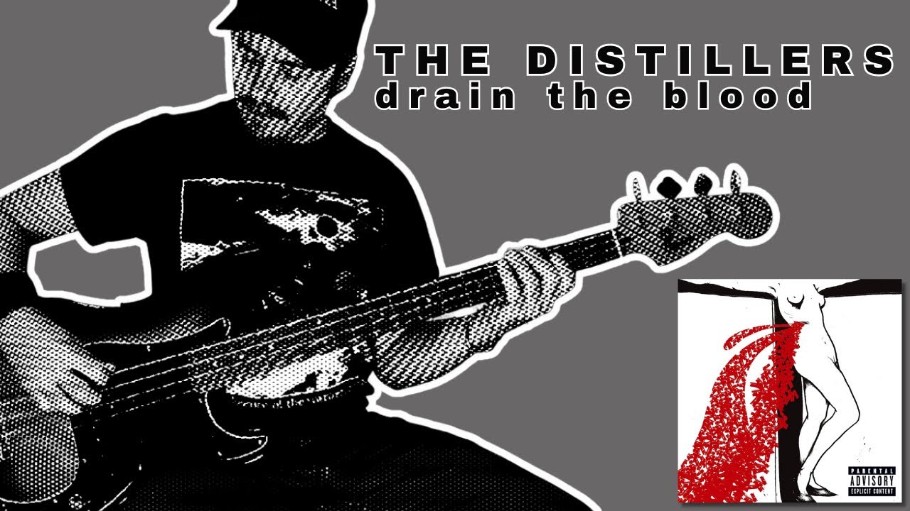 The Distillers - Drain The Blood // Bass Cover