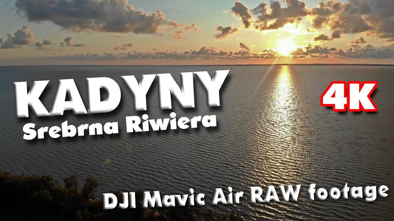[4K] Kadyny - Srebrna Riwiera - Zalew Wiślany - DJI Mavic Air RAW footage