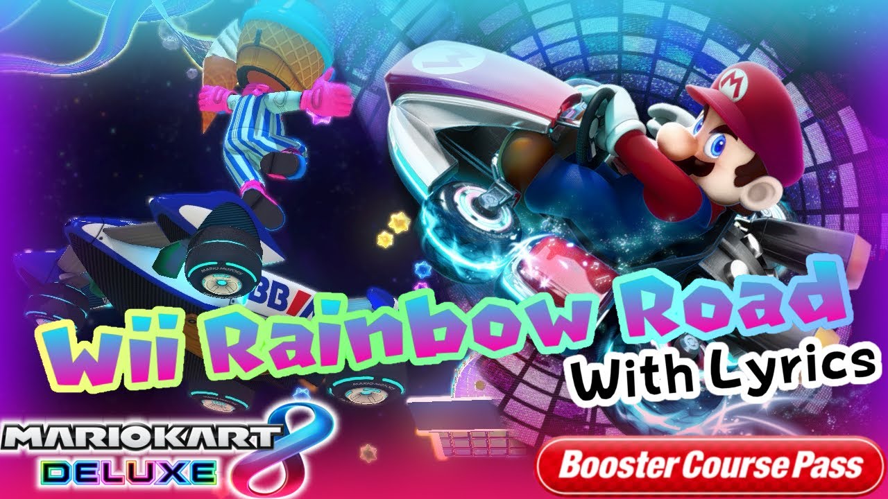 🌈 Wii Rainbow Road with Lyrics 🌈 - Mario Kart 8 Deluxe (Booster Course Pass DLC) Cover