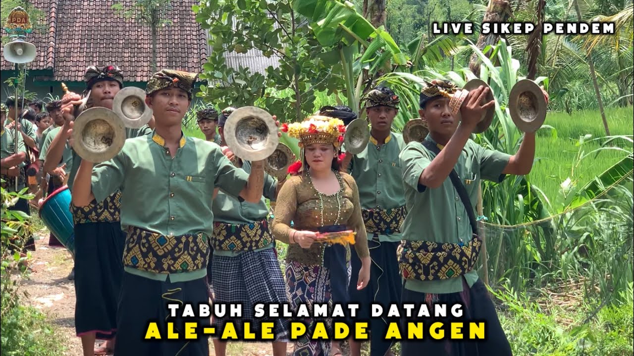 TABUH SELAMAT DATANG ALE-ALE PADE ANGEN MONTONG BUNE LIVE SIKEP PENDEM