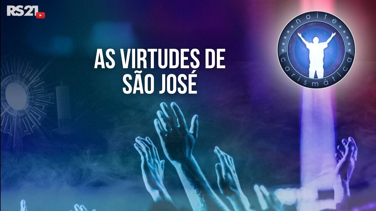 Noite Carismática l As virtudes de São José l Rede Século 21