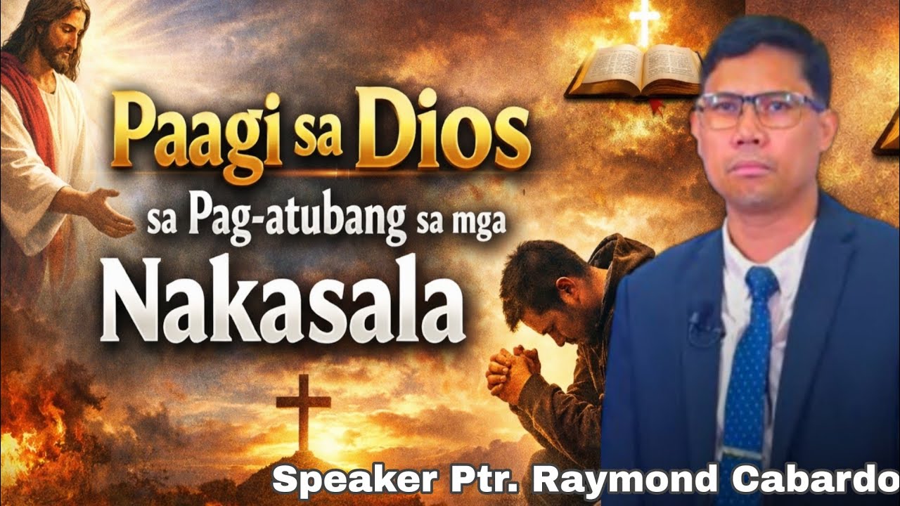 “Paagi sa Dios sa pag-atubang sa mga nakasala”  - Speaker Pastor Raymond Cabardo 