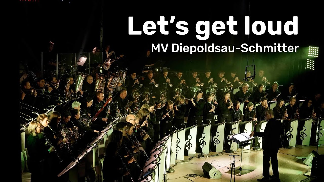 Let's get loud (arr. Jan van Kraeydonck) – Musikverein Diepoldsau-Schmitter