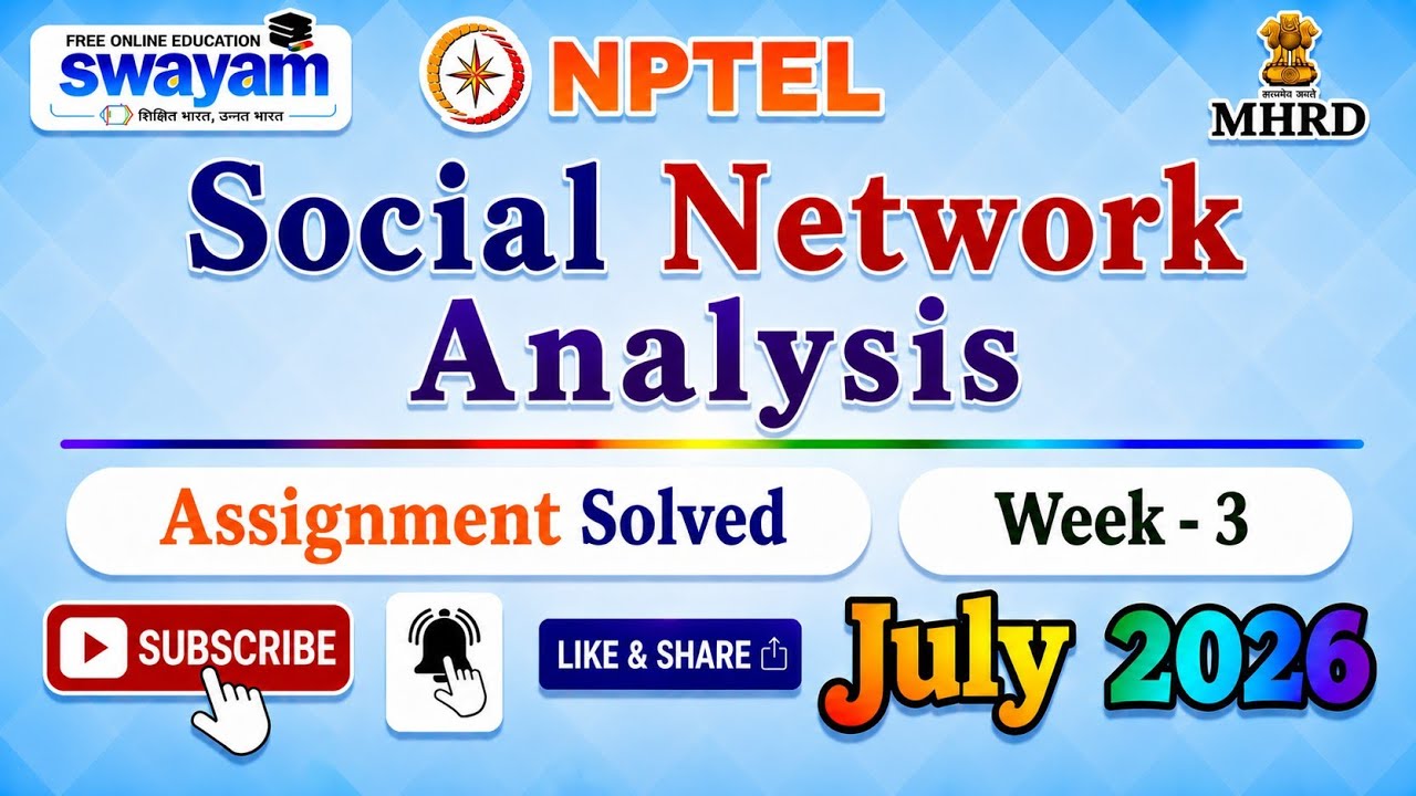 Social Network Analysis Week 3 Assignment Solutions#SocialNetworkAnalysis#July2026#NPTELASSIGNMENTS