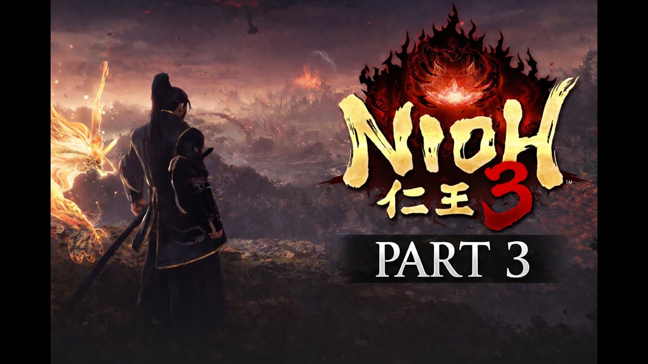 NIOH 3 lets play PART 3