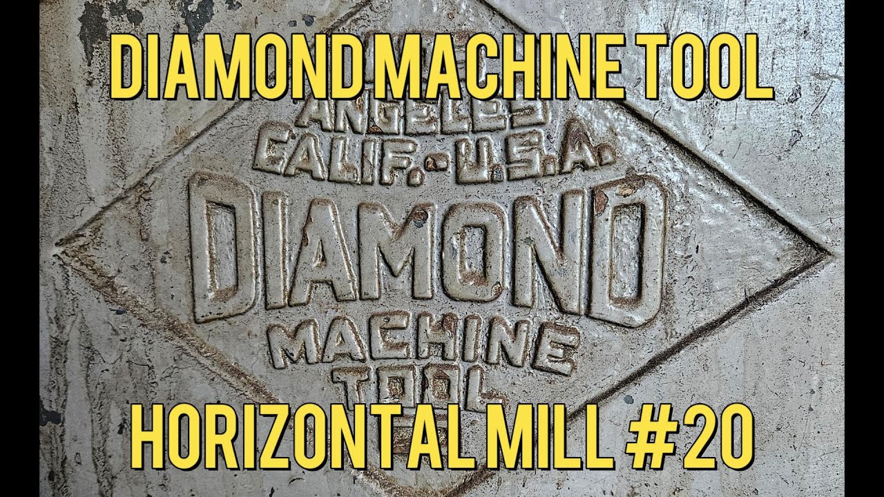 DIAMOND TOOL #20 HORIZONTAL MILLING MACHINE