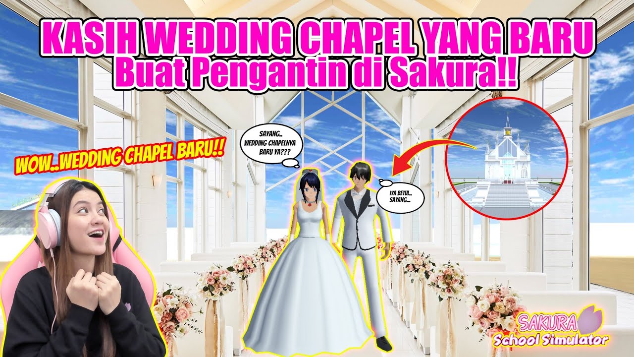 KASIH HADIAH..WEDDING CHAPEL BARU KE PENGANTIN YANG ADA DI SAKURA!! SAKURA SCHOOL SIMULATOR-PART 517