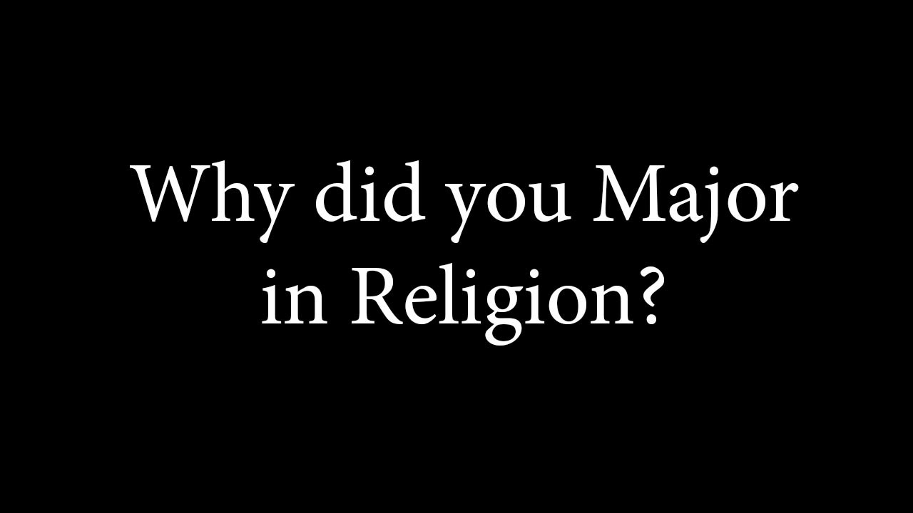 Why Major in Religion