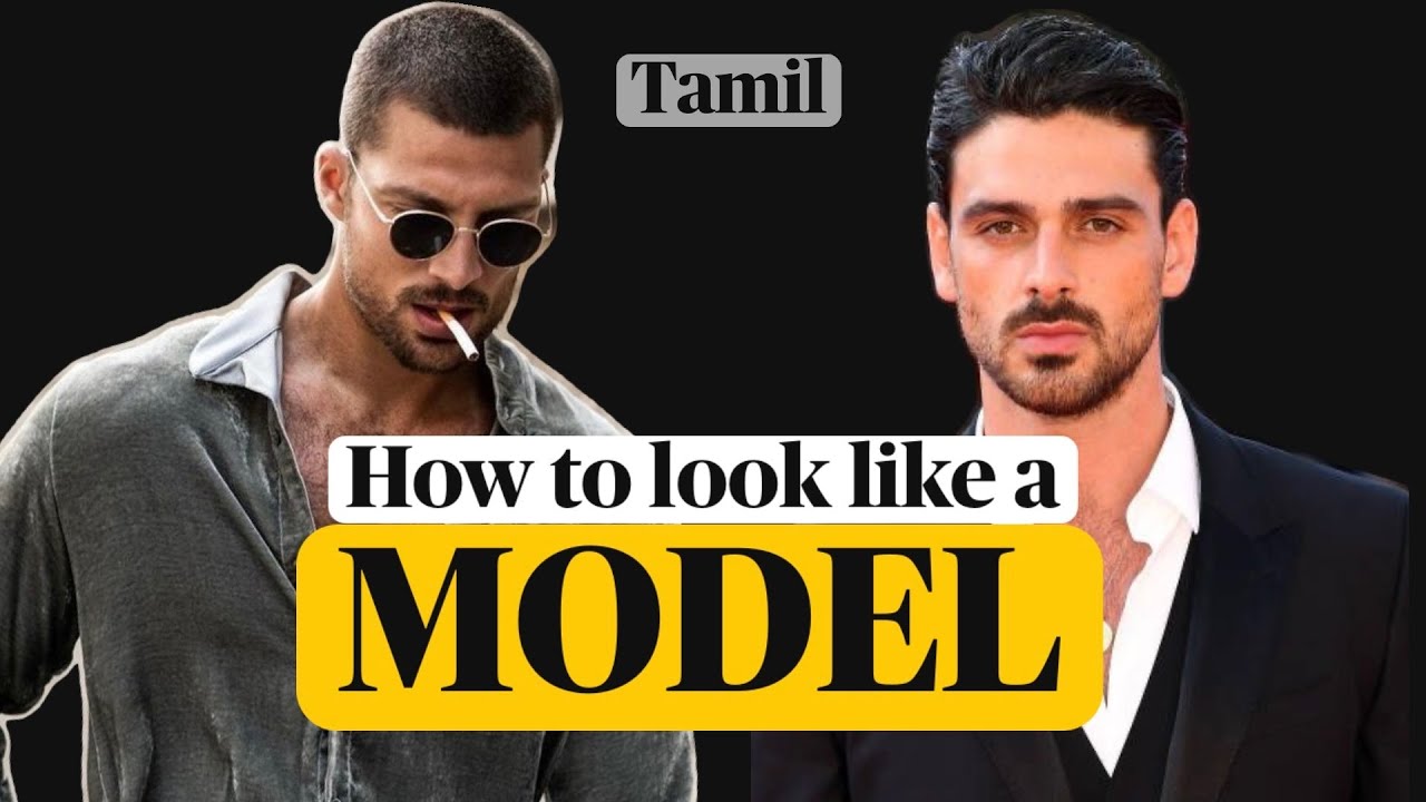 How To Look Like A Model As An Average Guy (Tamil)