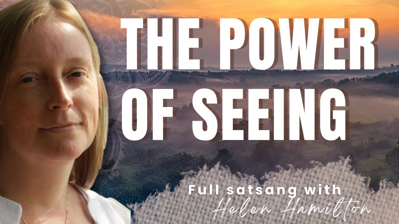 The Power of Seeing | Full Satsang