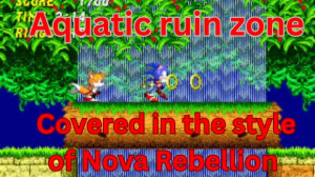 Aquatic Ruins Covered in the style of Nova Rebellion. Sonic the Hedgehog 2