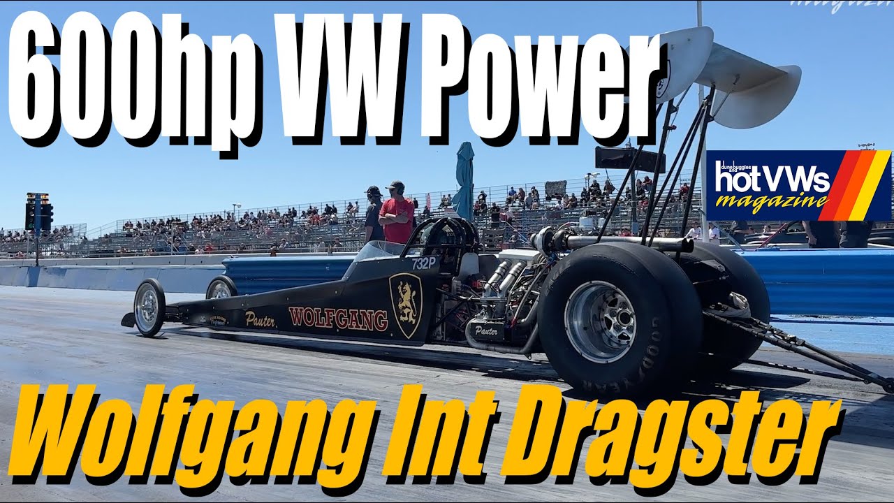 7,63 секунды ET 600 л.с. VW Power! Драгстер Wolfgang International с задним двигателем