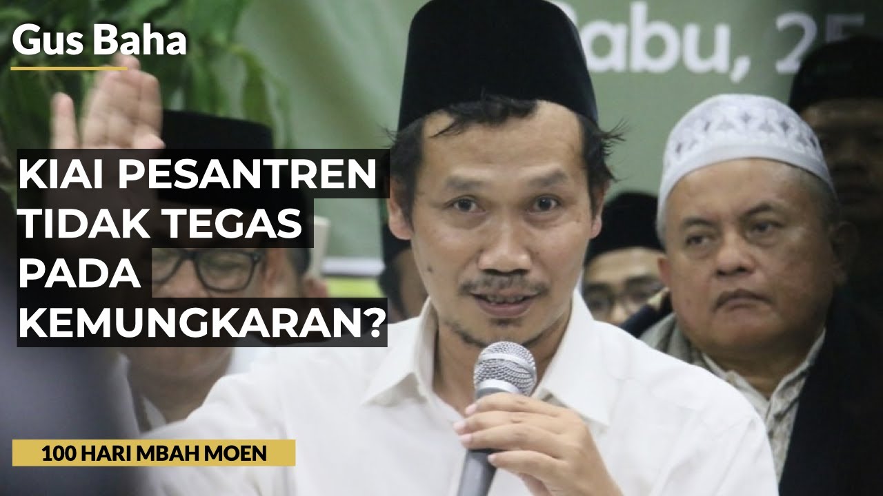 Kenapa Kiai Pesantren Nampak Tidak Tegas pada Kemungkaran? | Gus Baha