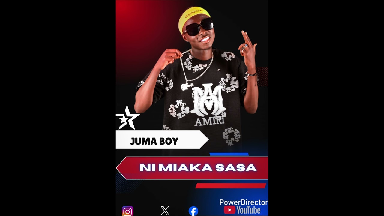 NI MIAKA SASA - JUMA BOY 