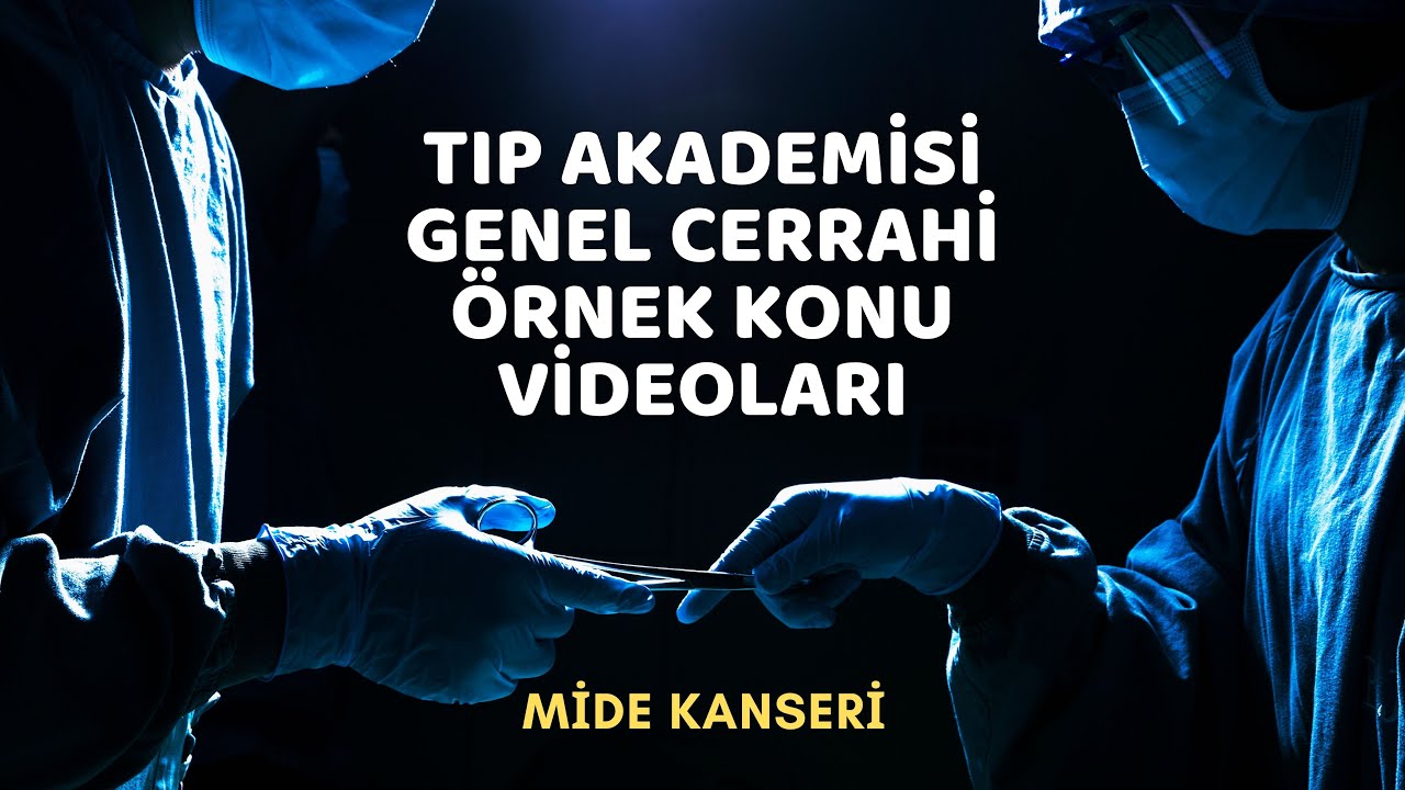 tipakademisi.com TUS Genel Cerrahi Video Paketi - Mide Kanseri