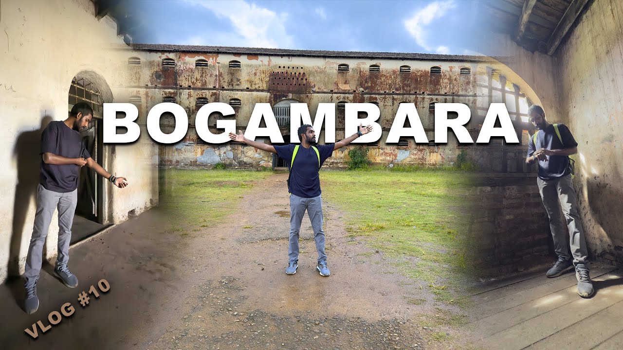 මළවුන්ගේ අඳෝනා අදටත් ඇසෙන - බෝගම්බර | Bogambara Prison | VLog 10 | #vlog #travel #srilanka