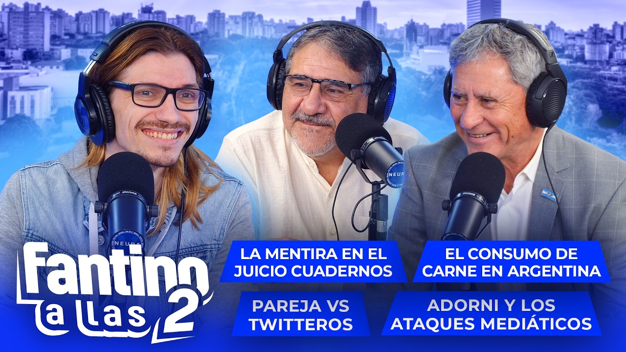Pareja vs Twitteros, ataque medi&aacute;tico a Adorni, mentira en el Juicio Cuadernos | Fantino a las 2