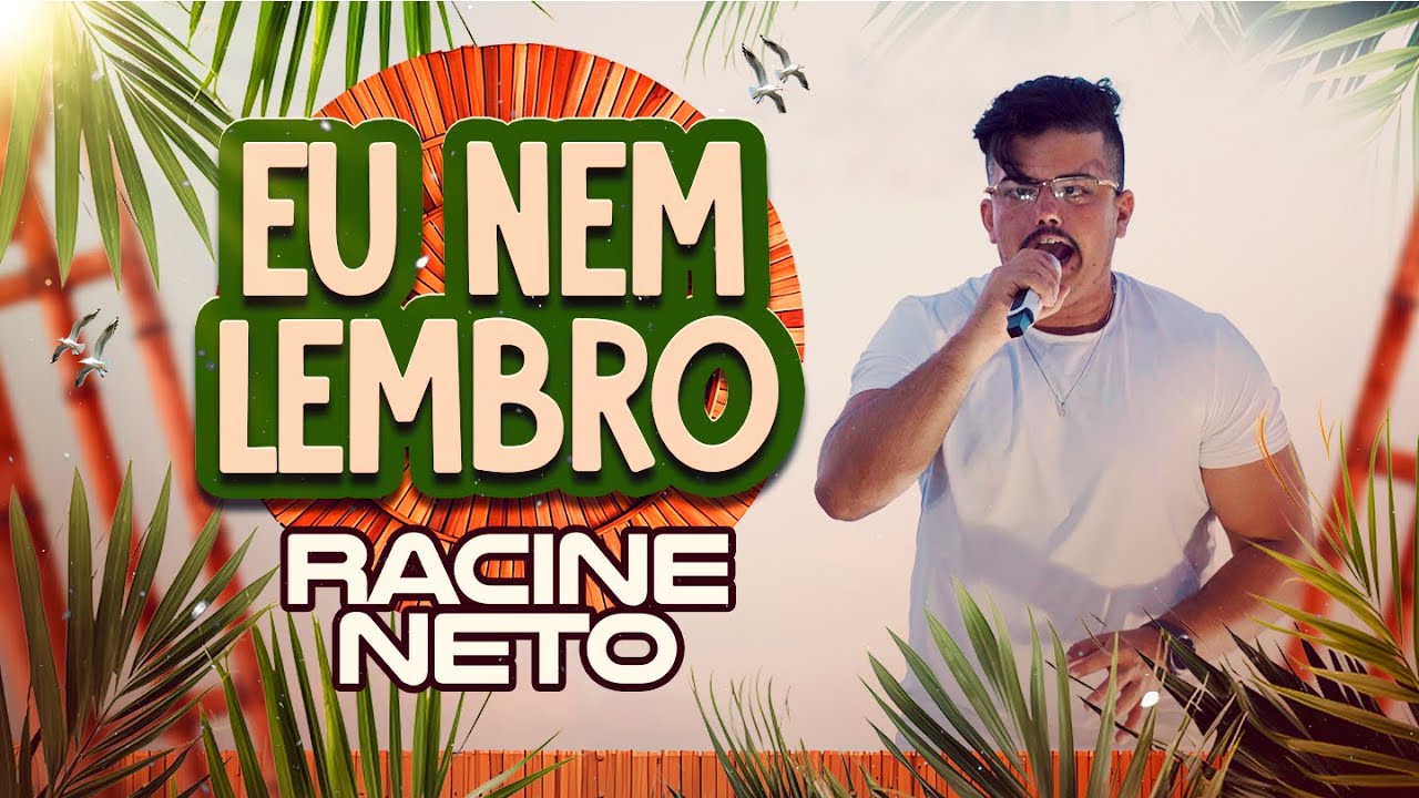 Eu Nem Lembro - Racine Neto
