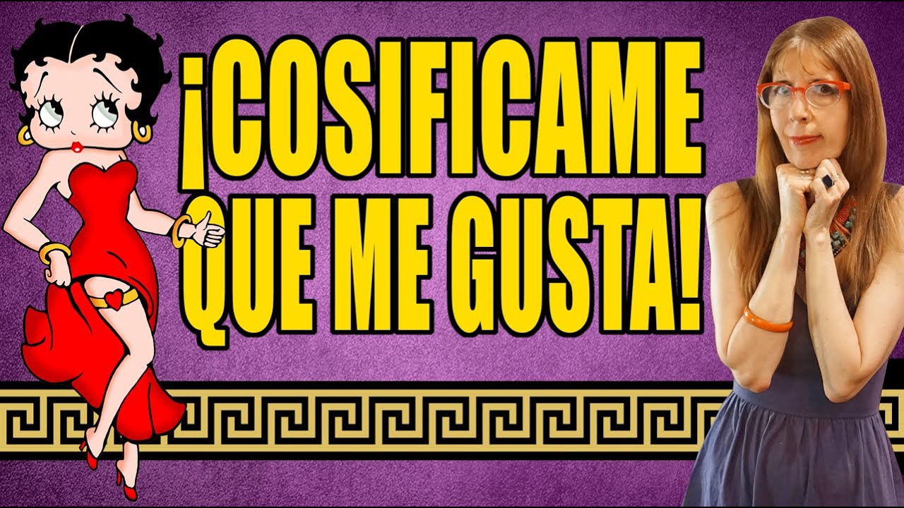 ¡COSIFICAME QUE ME GUSTA!