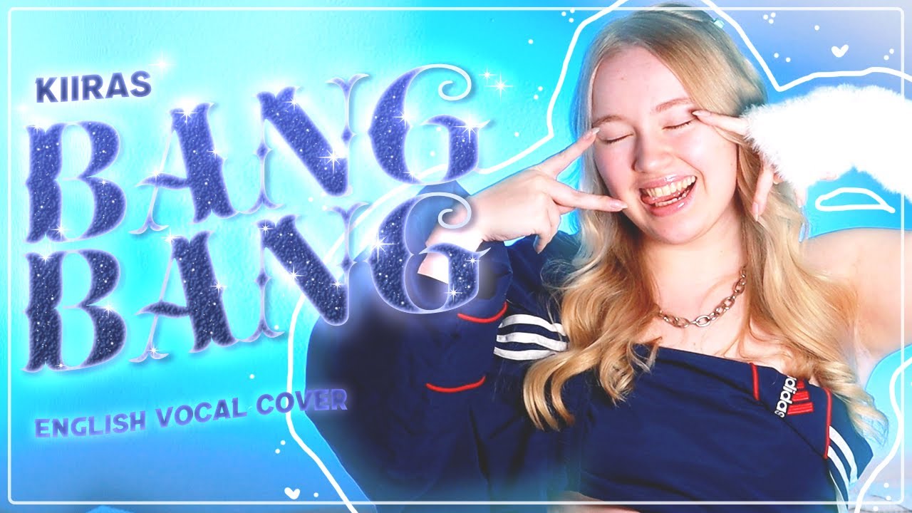KIIRAS - BANG BANG - English vocal cover by KCAJASMIN