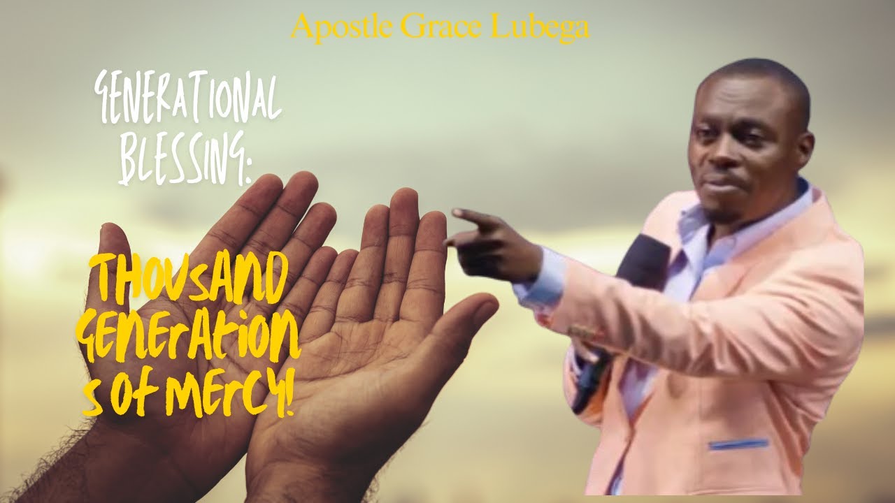 Generational Blessing: Thousand Generations of Mercy!