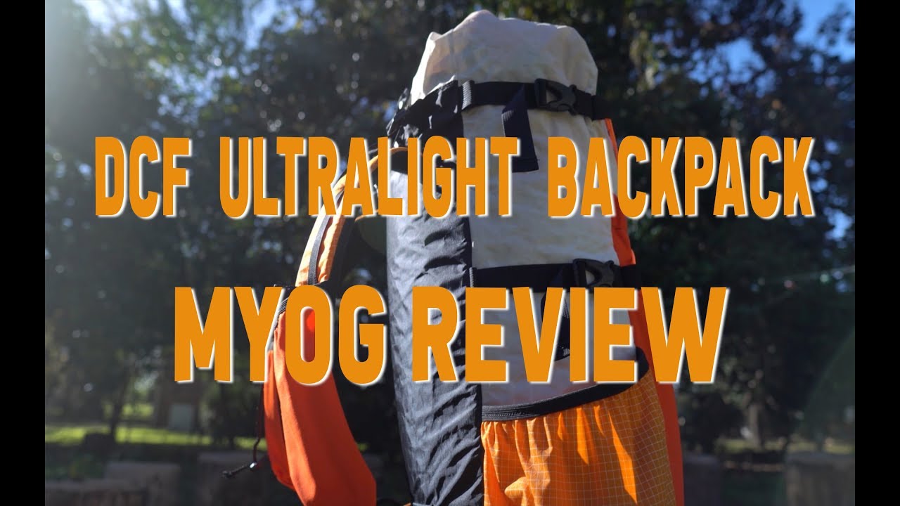 Ultralight Dyneema Cuben Fiber Backpack with Carbon Fiber Frame MYOG Review