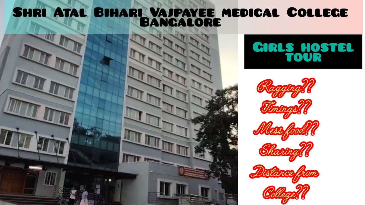 Girls hostel tour of Shri Atal Bihari Vajpayee medical College Bangalore #sabvmcri #hosteltour